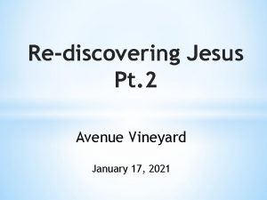 Rediscovering Jesus Pt 2 Avenue Vineyard January 17