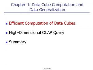 Chapter 4 Data Cube Computation and Data Generalization