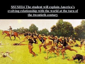 SSUSH 14 The student will explain Americas evolving