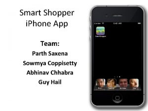 Smart Shopper i Phone App Team Parth Saxena