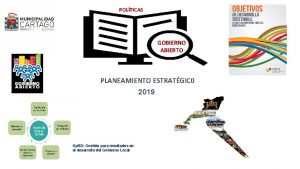 POLTICAS GOBIERNO ABIERTO PLANEAMIENTO ESTRATGIC 0 2019 Gp