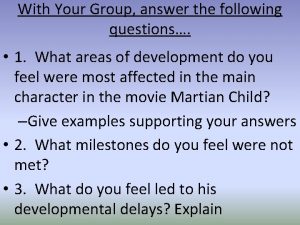 With Your Group answer the following questions 1