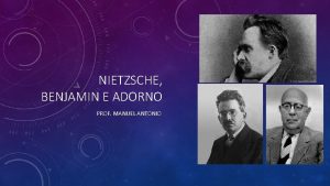 NIETZSCHE BENJAMIN E ADORNO PROF MANUEL ANTONIO FRIEDRICH