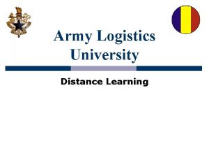 Army Logistics University Distance Learning Todays Situation p