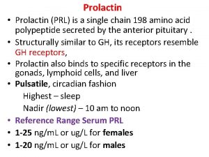 Prolactin Prolactin PRL is a single chain 198