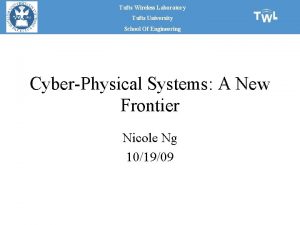 Tufts Wireless Laboratory Tufts University School Of Engineering Tufts Wireless Laboratory Tufts University School Of Engineering