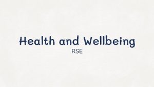 Health and Wellbeing RSE Monday RSE This subject