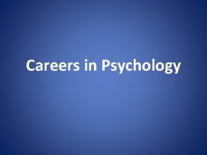 Careers in Psychology Clincial Psychologist Clinical psychologists often