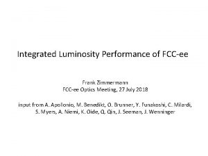 Integrated Luminosity Performance of FCCee Frank Zimmermann FCCee