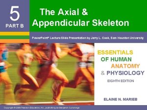 5 PART B The Axial Appendicular Skeleton Power