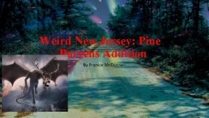 Weird New Jersey Pine Barrens Addition By Frankie