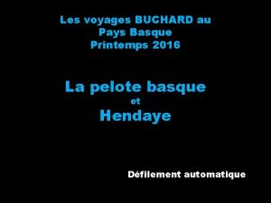 Les voyages BUCHARD au Pays Basque Printemps 2016