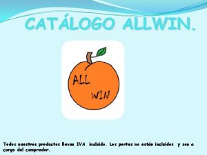 CATLOGO ALLWIN Todos nuestros productos llevan IVA incluido