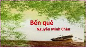 Bn qu Nguyn Minh Chu Bt chit yu