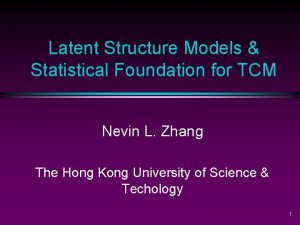 Latent Structure Models Statistical Foundation for TCM Nevin