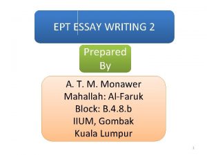 EPT ESSAY WRITING 2 Prepared By A T