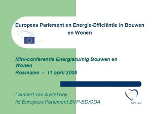 Europees Parlement en EnergieEfficintie in Bouwen en Wonen