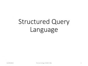 Structured Query Language 12292021 Pierce College CIS 261