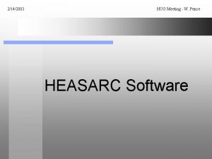 2142003 HUG Meeting W Pence HEASARC Software 2142003