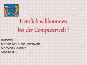 Herzlich willkommen bei der Computerwelt Autoren Marcin Mateusz