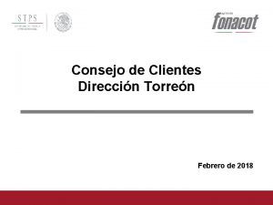 Consejo de Clientes Direccin Torren Febrero de 2018