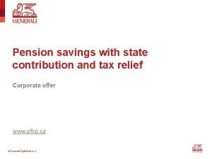 Pension savings with state contribution and tax relief