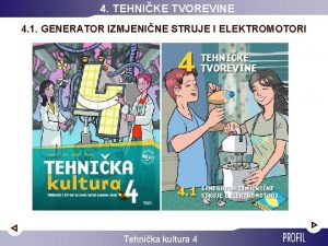 4 TEHNIKE TVOREVINE 4 1 GENERATOR IZMJENINE STRUJE