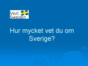 Hur mycket vet du om Sverige 1 Rootsi