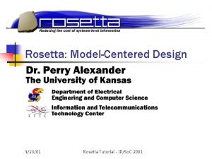 Rosetta ModelCentered Design 32301 Rosetta Tutorial IPSo C
