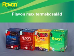 Flavon max termkcsald Flavon max termkcsald Flavon max