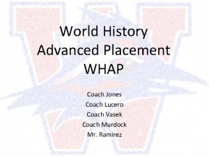 World History Advanced Placement WHAP Coach Jones Coach