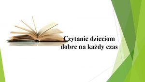 Czytanie dzieciom dobre na kady czas Wszyscy chcemy