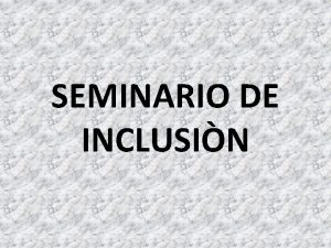 SEMINARIO DE INCLUSIN ESTRATEGIAS DE APOYO A LA