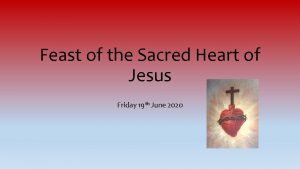 Feast of the Sacred Heart of Jesus Friday