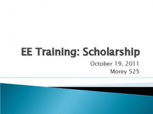 EE Training Scholarship October 19 2011 Morey 525