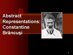 Abstract Representations Constantine Brncui 1 Enduring Understanding Students
