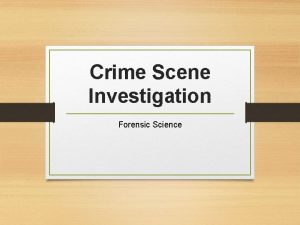 Crime Scene Investigation Forensic Science Crime Scene Team