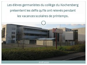 Les lves germanistes du collge du Kochersberg prsentent