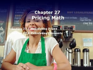 Chapter 27 Pricing Math Section 27 1 Calculating