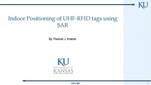 Indoor Positioning of UHFRFID tags using SAR By