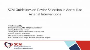 SCAI Guidelines on Device Selection in AortoIliac Arterial