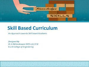 Skill Based Curriculum An Approach towards Skill based