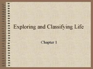 Exploring and Classifying Life Chapter 1 IN List