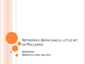 NETWORKS GEPHI AND A LITTLE BIT OF PALLADIO