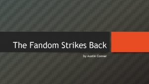 The Fandom Strikes Back by Austin Conner Age