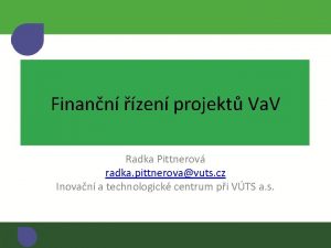 Finann zen projekt Va V Radka Pittnerov radka