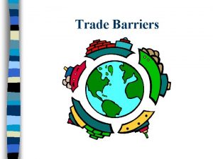 Trade Barriers International Trade Definition n n International