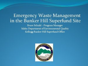 Emergency Waste Management in the Bunker Hill Superfund
