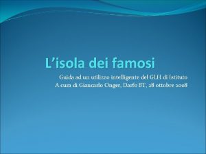 Lisola dei famosi Guida ad un utilizzo intelligente