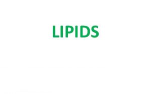 LIPIDS LIPID CHEMISTRY Definition Classification Biological importance LIPID